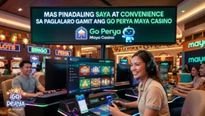 Mas Pinadaling Saya at Convenience sa Paglalaro gamit ang Go Perya Maya Casino
